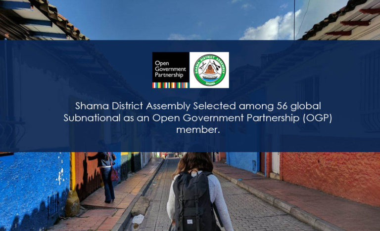 Shama District Assembly Selected among 56 global Subnational as an Open Government Partnership (OGP)  member.