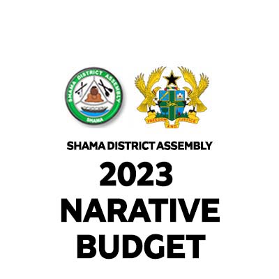 2023 Narrative Budget-Shama District Assembly