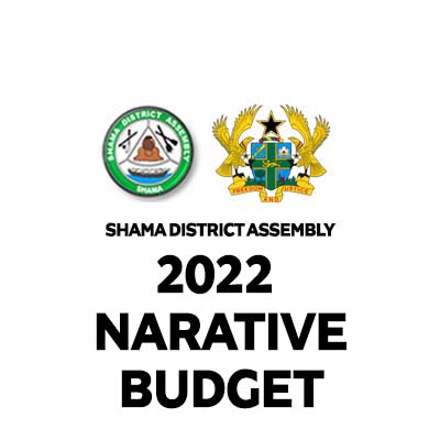 2022 Narrative Budget-Shama District Assembly